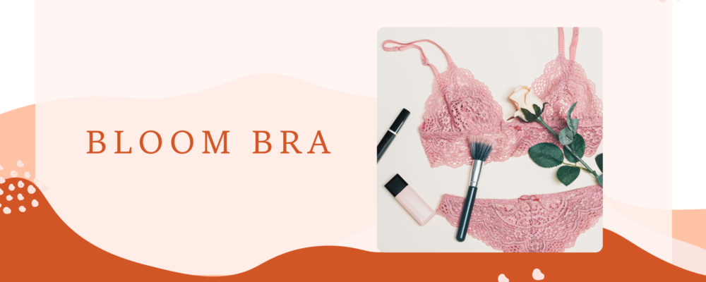 Bloom bra